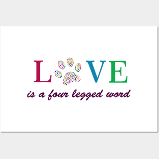 Love is a four legged word Posters and Art